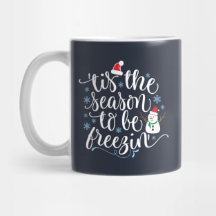 Tis the Season to be Freezing Mug